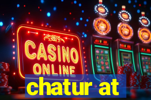 chatur at